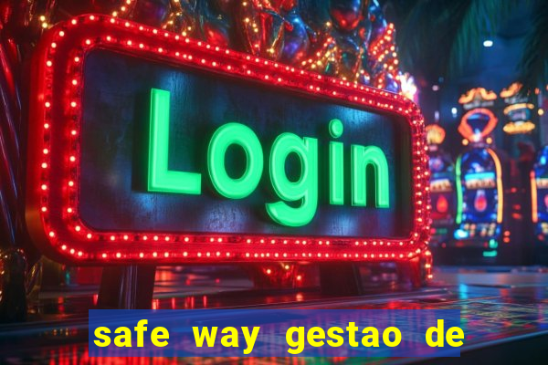 safe way gestao de recursos financeiros